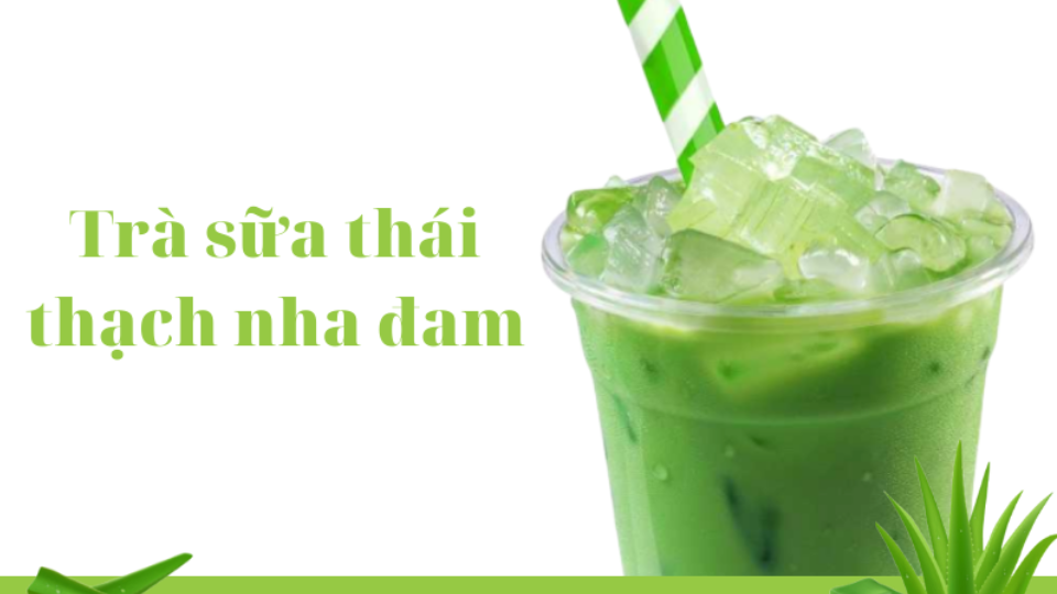 Bảo Quản Trà Sữa Thạch Nha Đam
