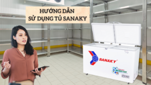 Hướng dẫn sử dụng tủ đông Sanaky