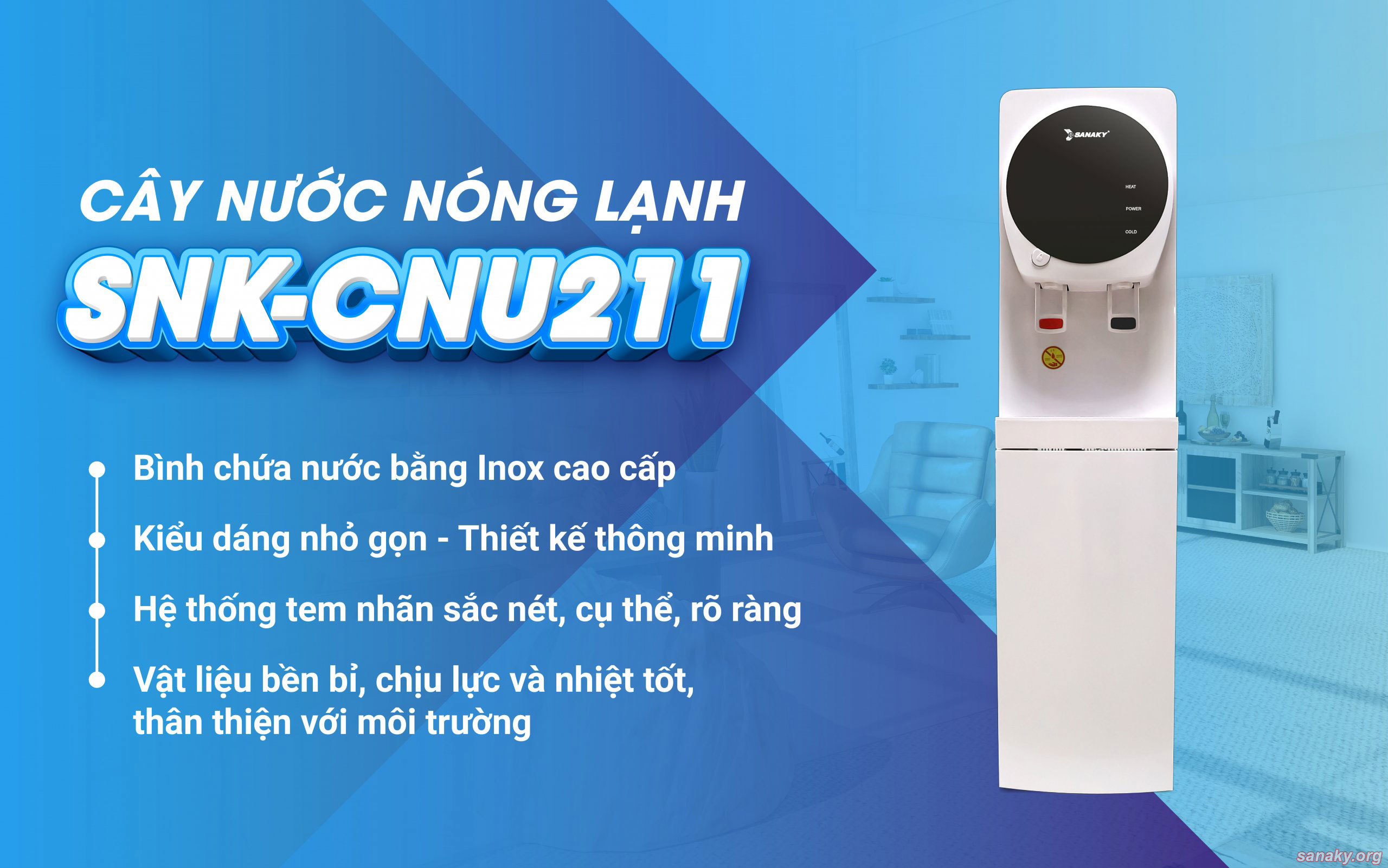 Lý do bạn nên chọn cây nước nóng lạnh SNK-CNU211 cho phòng khách