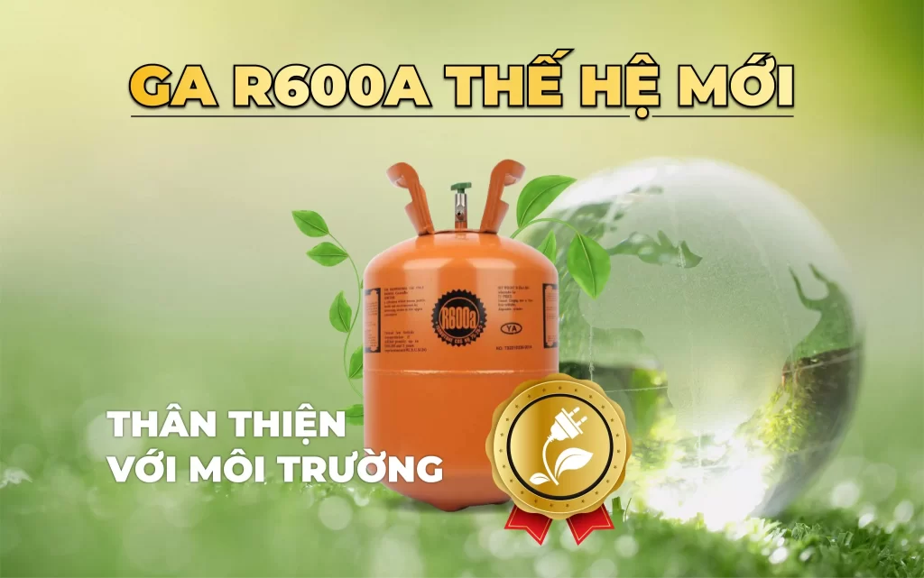 Môi chất làm lạnh ga R600A thân thiện với môi trường