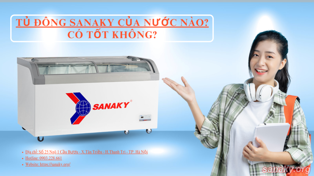 Tủ đông Sanaky thương hiệu uy tín của Việt Nam
