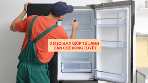 3 Mẹo giúp tủ lạnh hạn chế đóng tuyết