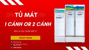 Chọn lựa tủ mát 1 cánh hay 2 cánh