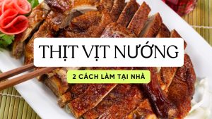 Cách làm thịt vịt nướng bằng lò Sanaky tai nhà