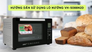 Hướng dẫn sử dụng lò nướng VH-5088N2D