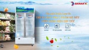 Tủ mát kính Low-E Trưng bày thực phẩm rõ nét tiết kiệm đi