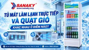 Tủ mát làm lạnh trực tiếp và quạt gió khác nhau ở điểm nào